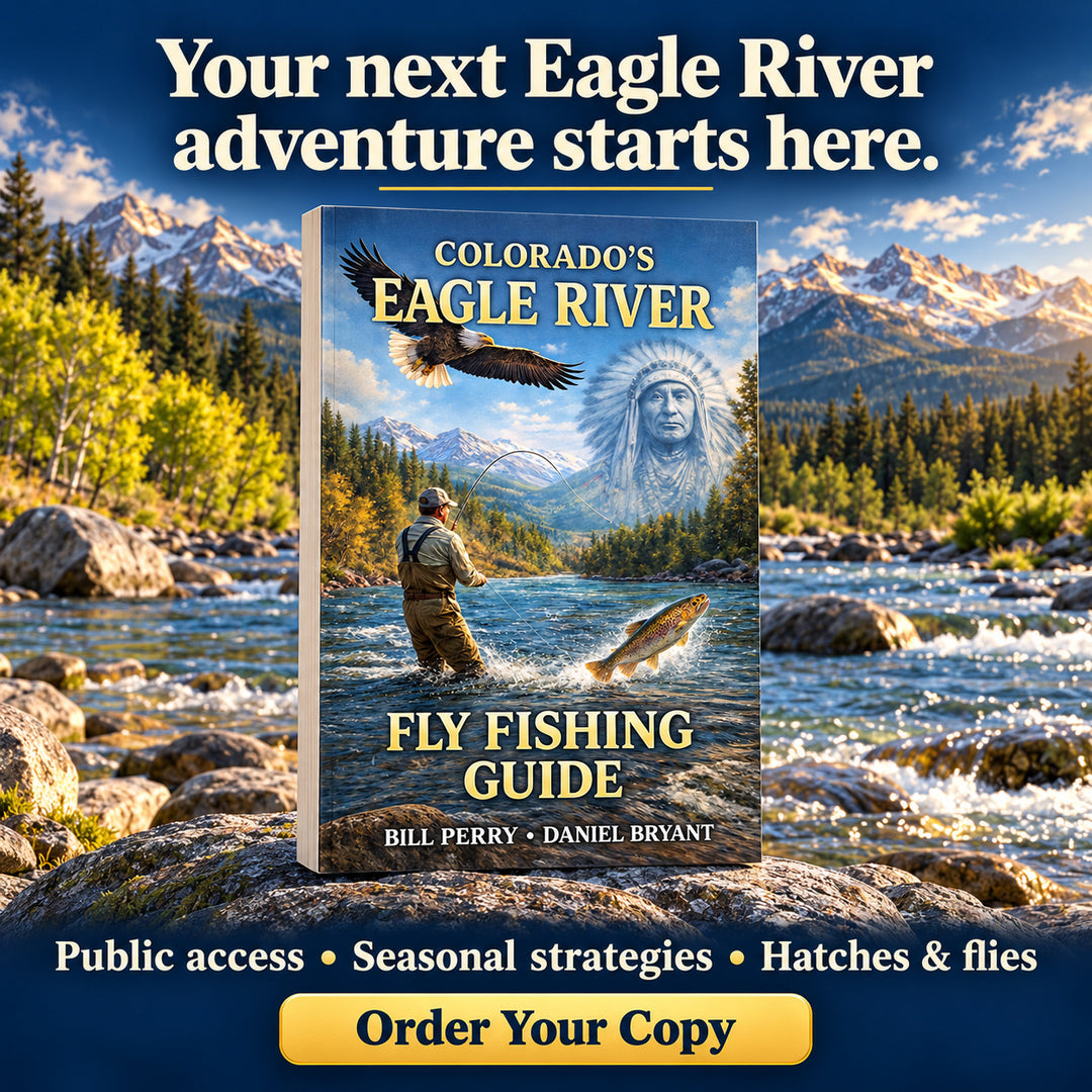 Colorado’s Eagle River Fly Fishing Guide