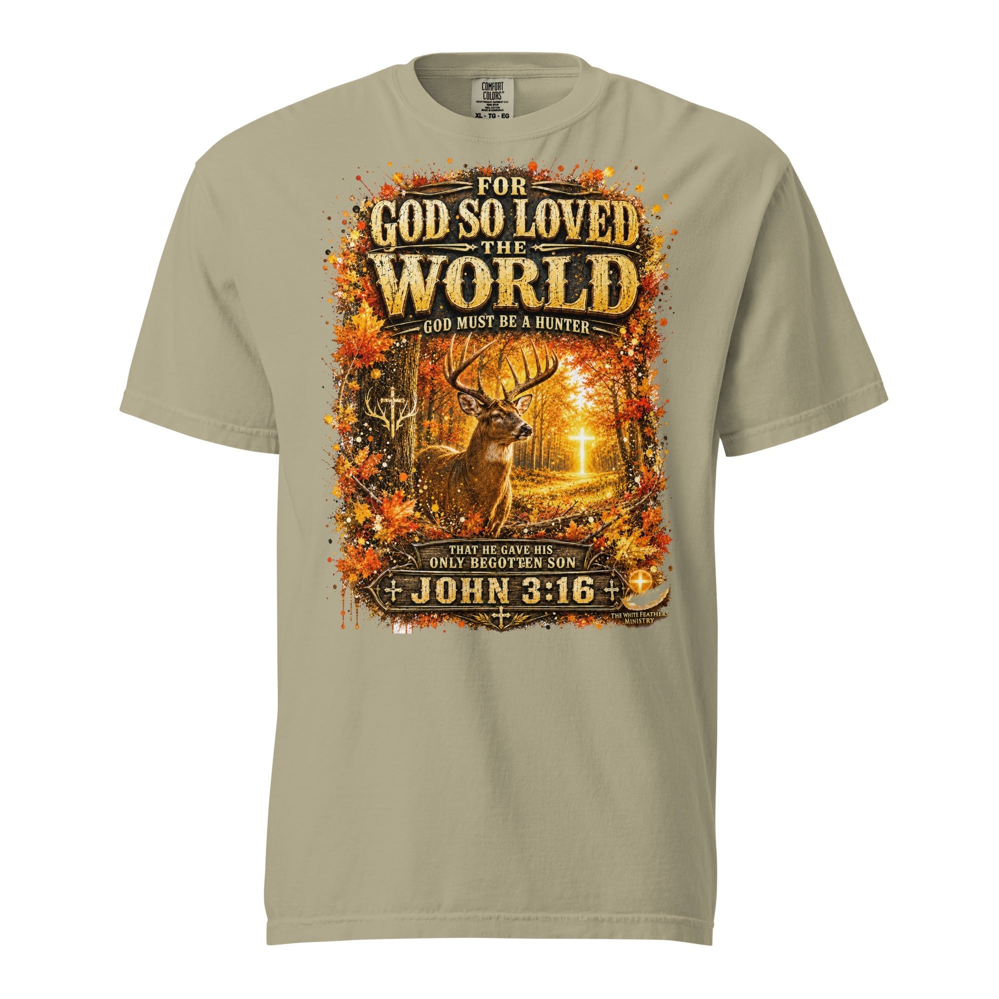 For God So Loved the World Deer Hunting Unisex T-Shirt - The White Feathers Ministry
