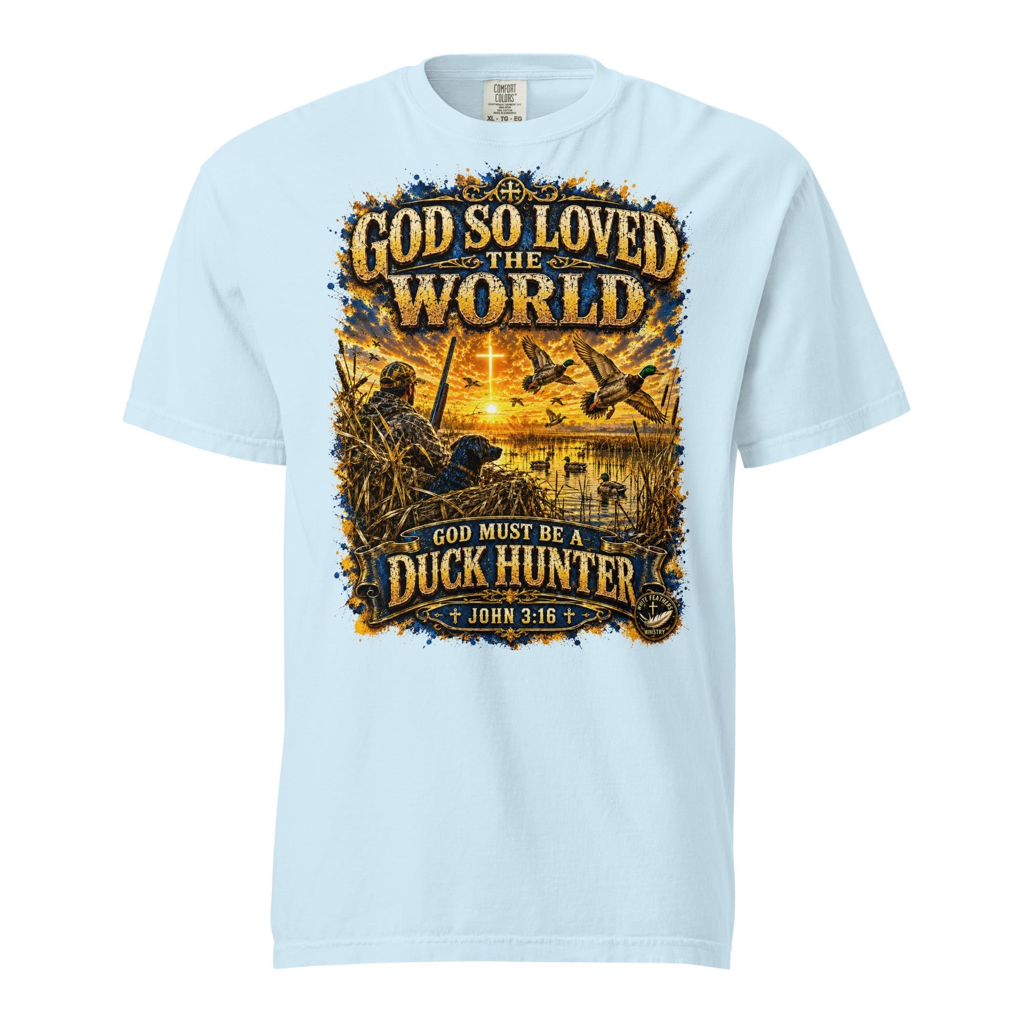 For God So Loved the World Duck Hunter Unisex T-Shirt - The White Feathers Ministry