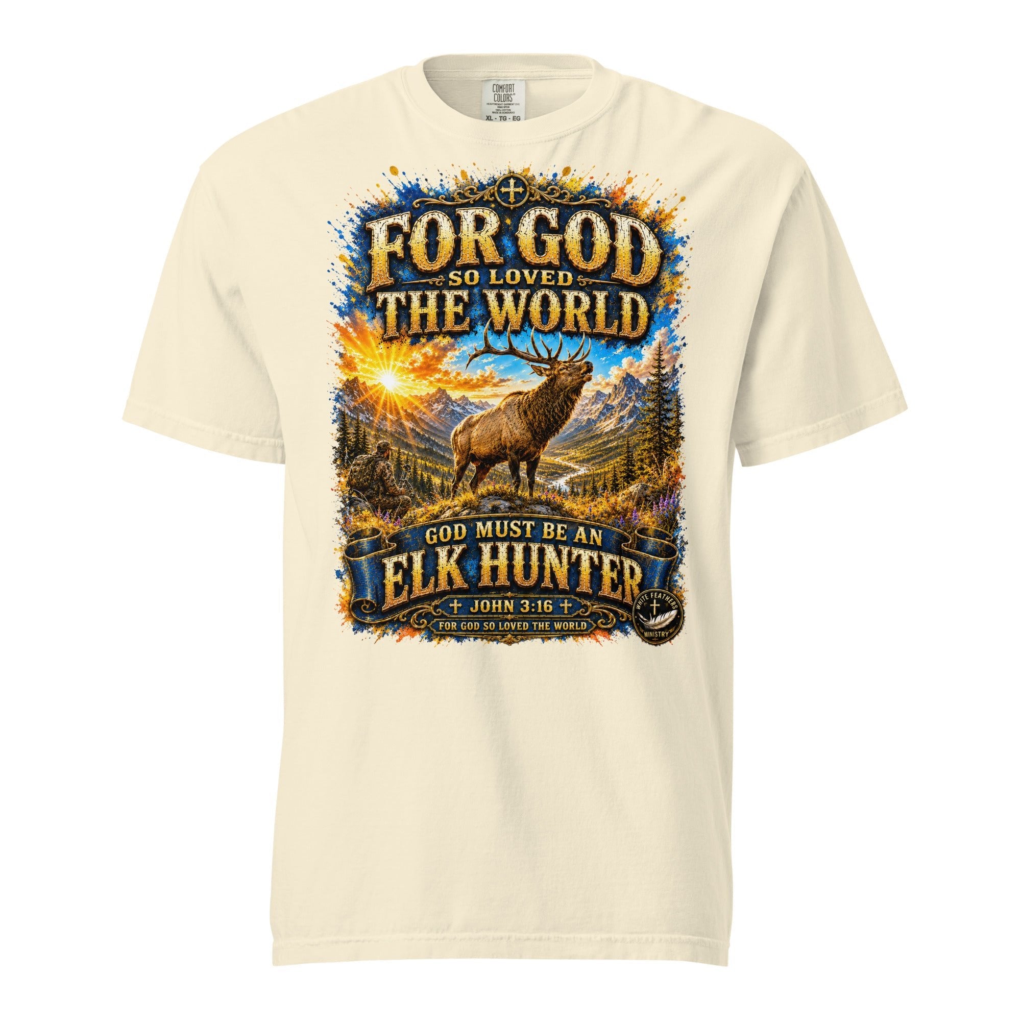 For God So Loved the World Elk Hunter Unisex T-Shirt - The White Feathers Ministry
