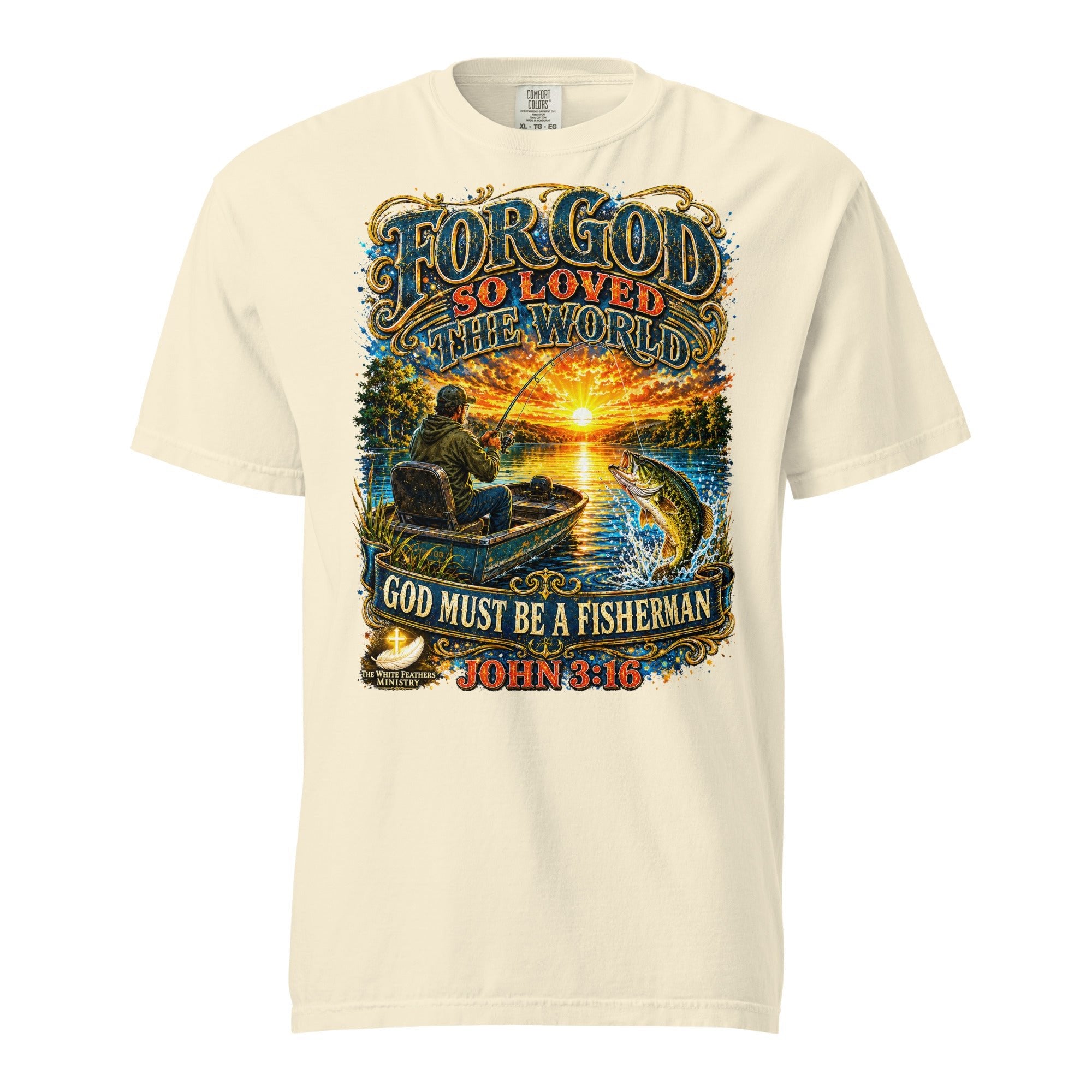 For God So Loved the World Fisherman Unisex T-Shirt - The White Feathers Ministry