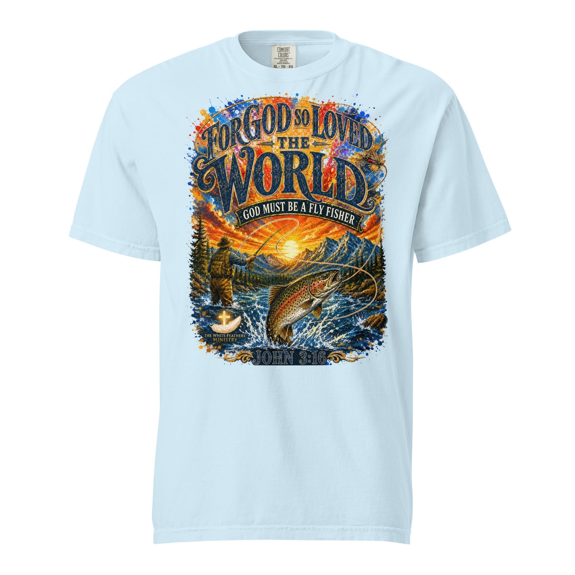 For God So Loved the World Fly Fishing T-Shirt - The White Feathers Ministry