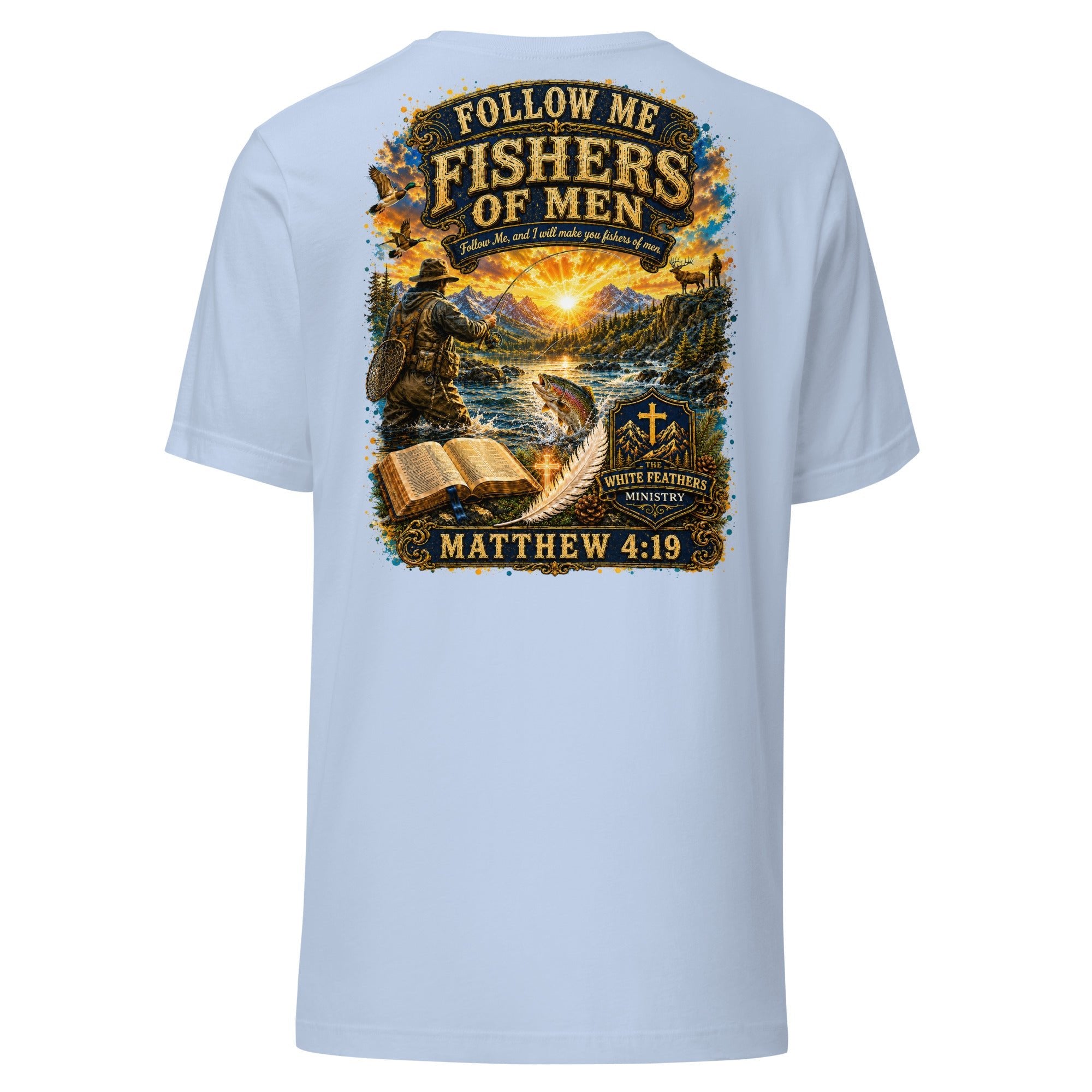 Matthew 4:19 Outdoor Unisex T-Shirt - The White Feathers Ministry