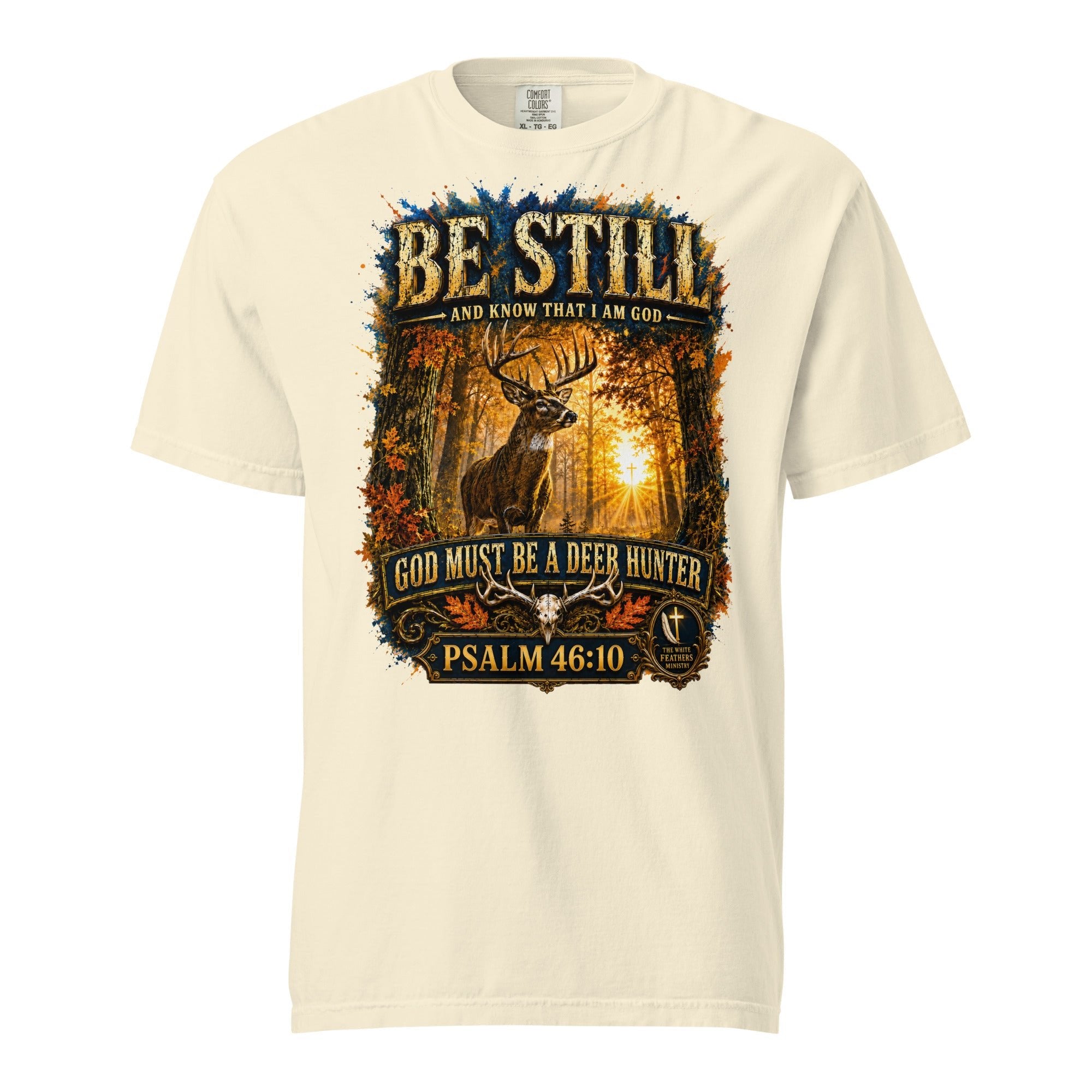 Be Still and Know Hunting Unisex T-Shirt - The White Feathers Ministry