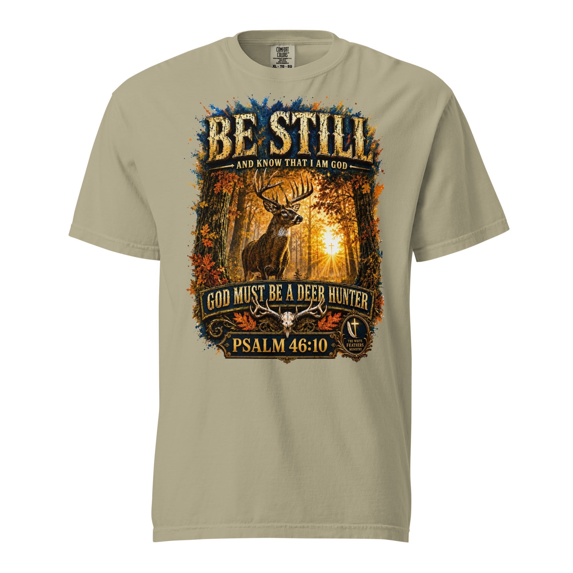 Be Still and Know Hunting Unisex T-Shirt - The White Feathers Ministry