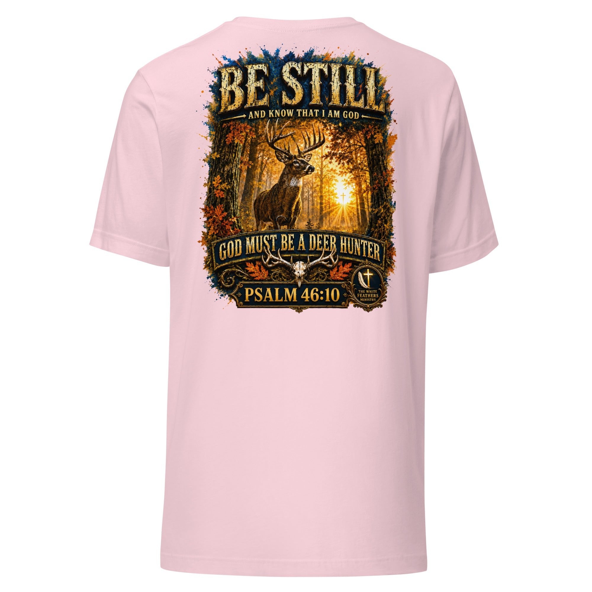 Be Still and Know Unisex T-Shirt - The White Feathers Ministry