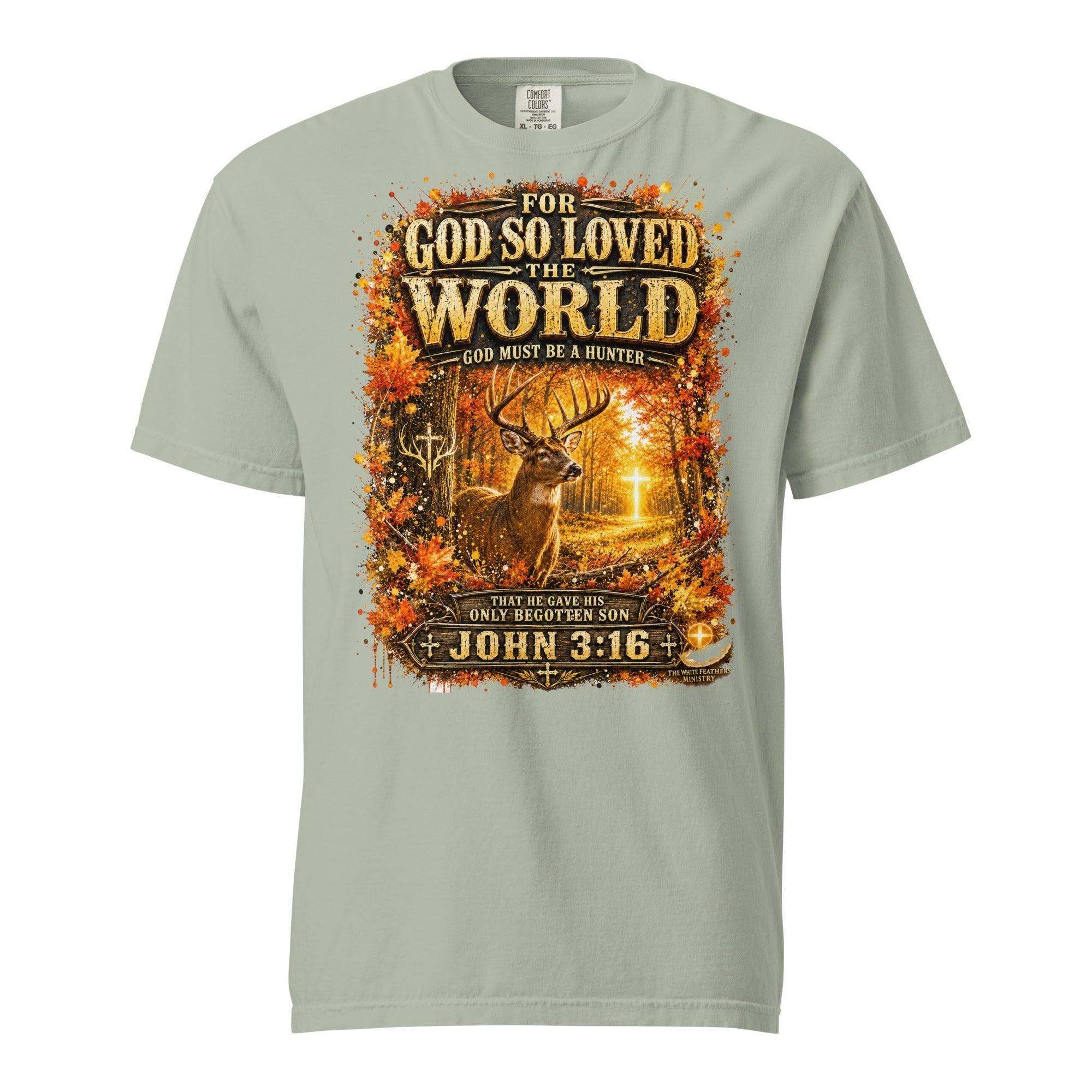 For God So Loved the World Deer Hunting Unisex T-Shirt - The White Feathers Ministry