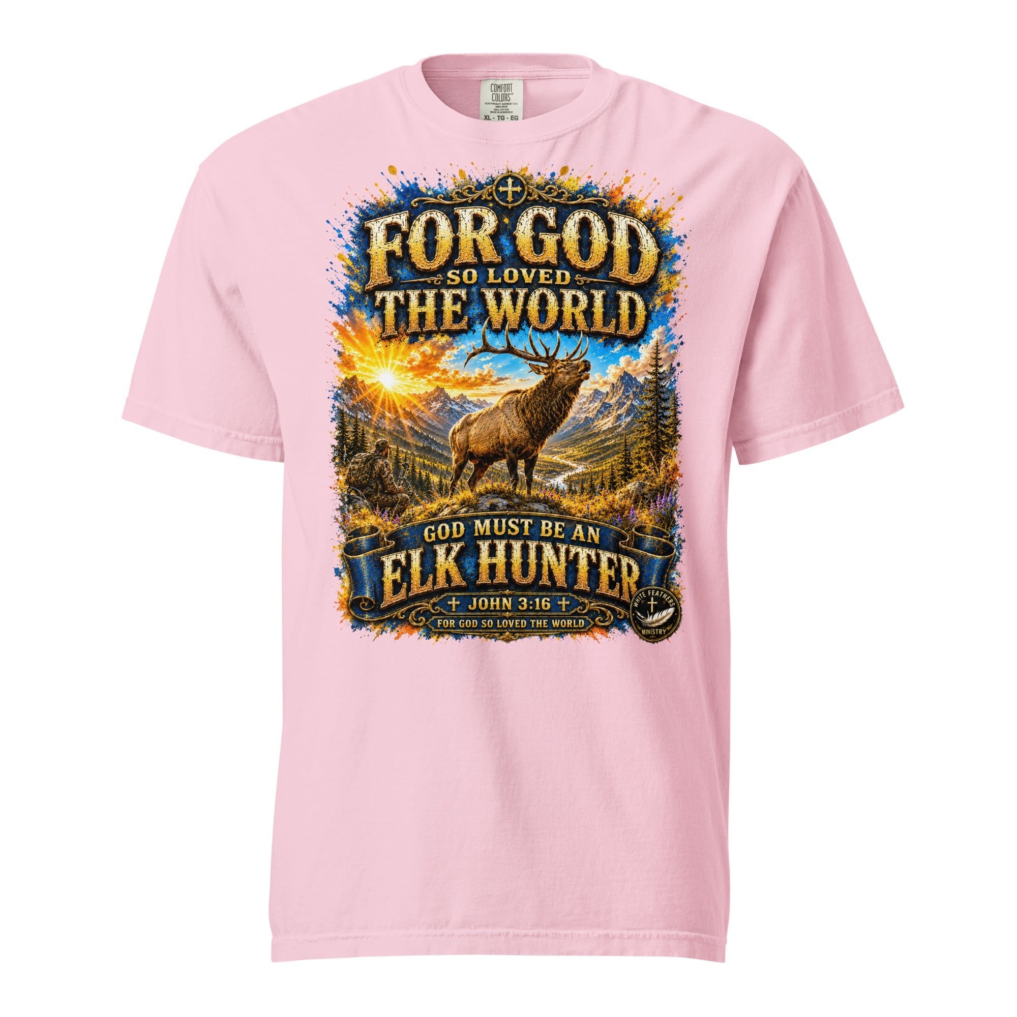 For God So Loved the World Elk Hunter Unisex T-Shirt - The White Feathers Ministry