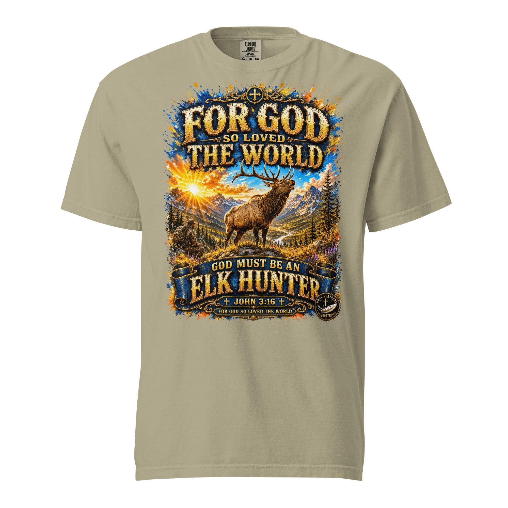 For God So Loved the World Elk Hunter Unisex T-Shirt - The White Feathers Ministry