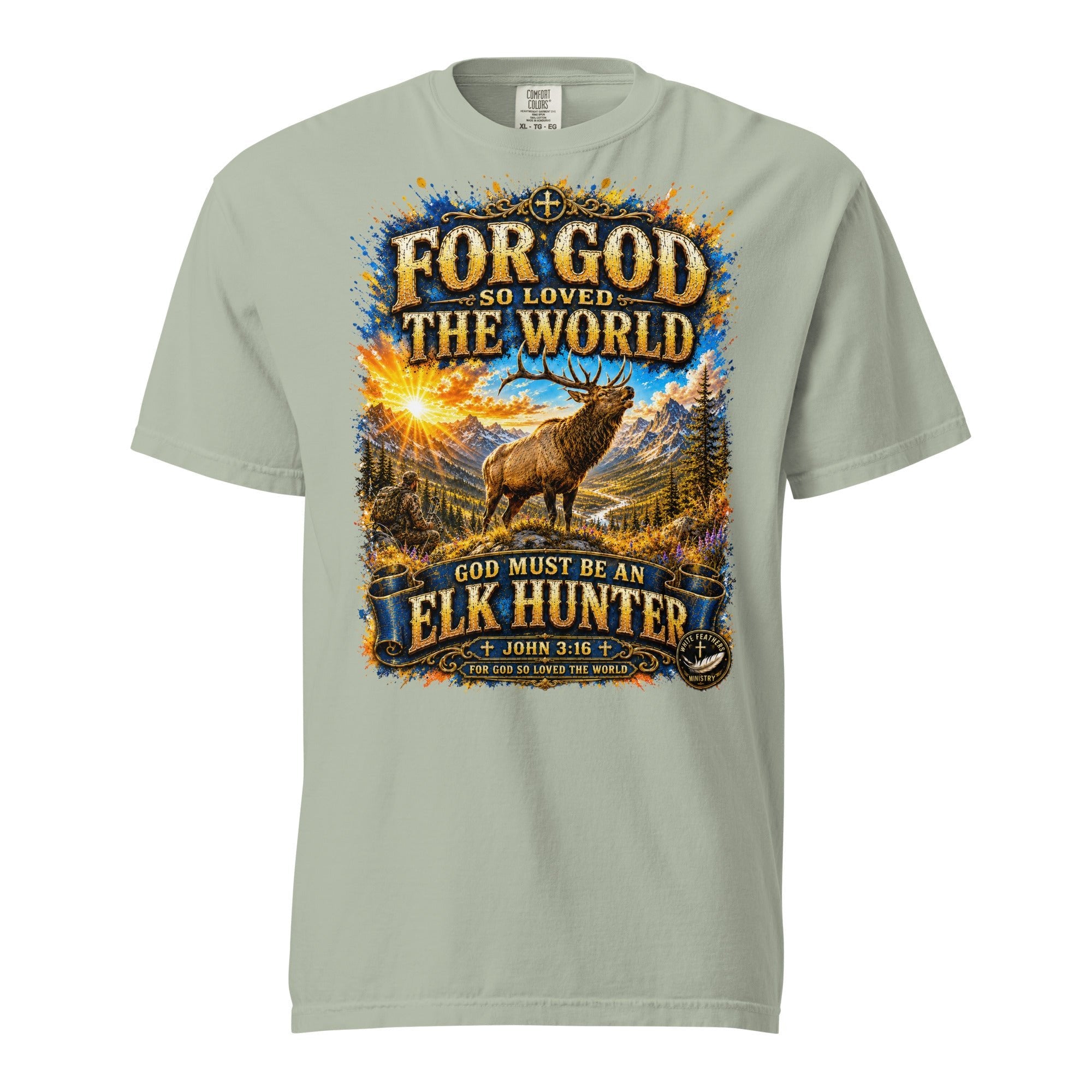 For God So Loved the World Elk Hunter Unisex T-Shirt - The White Feathers Ministry