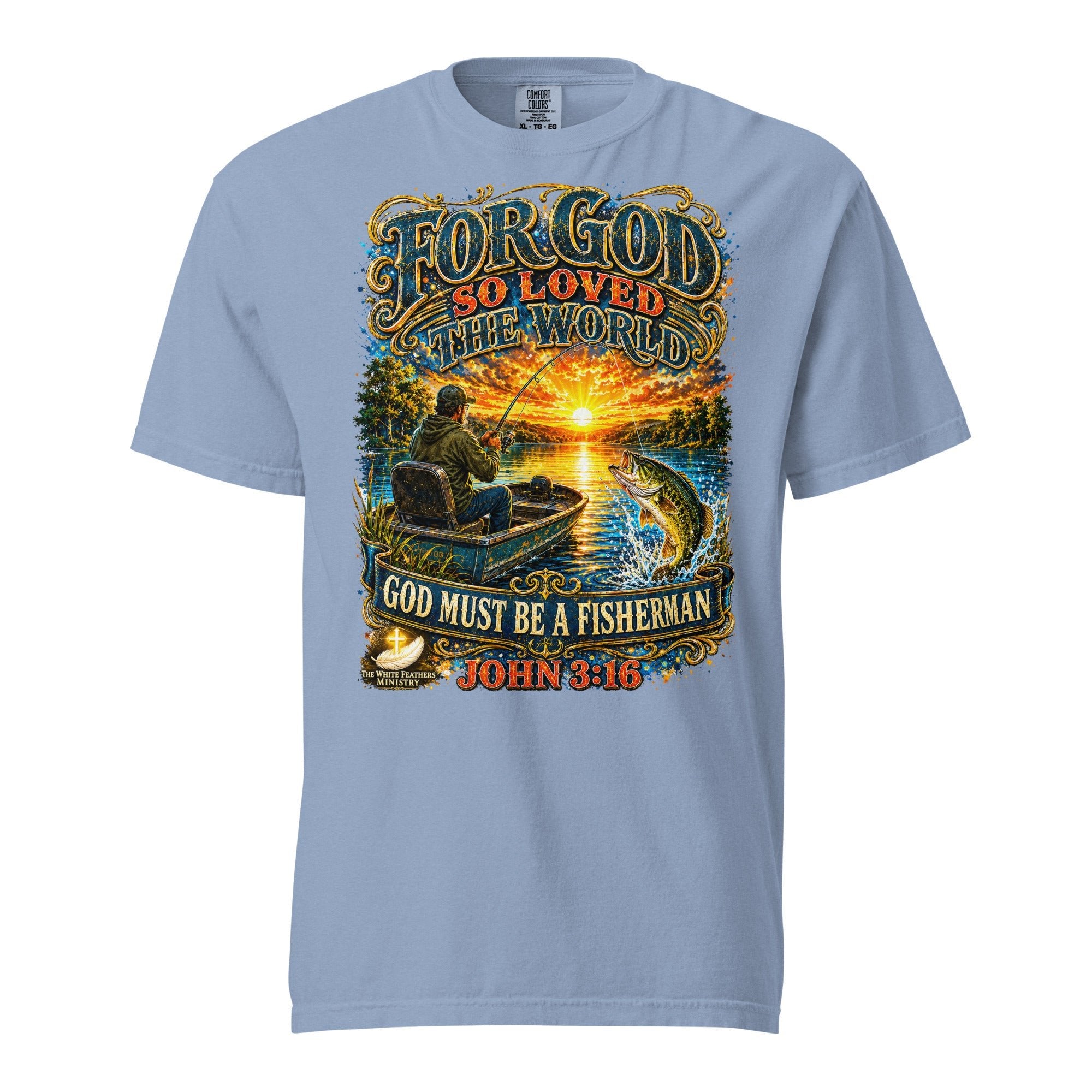 For God So Loved the World Fisherman Unisex T-Shirt - The White Feathers Ministry
