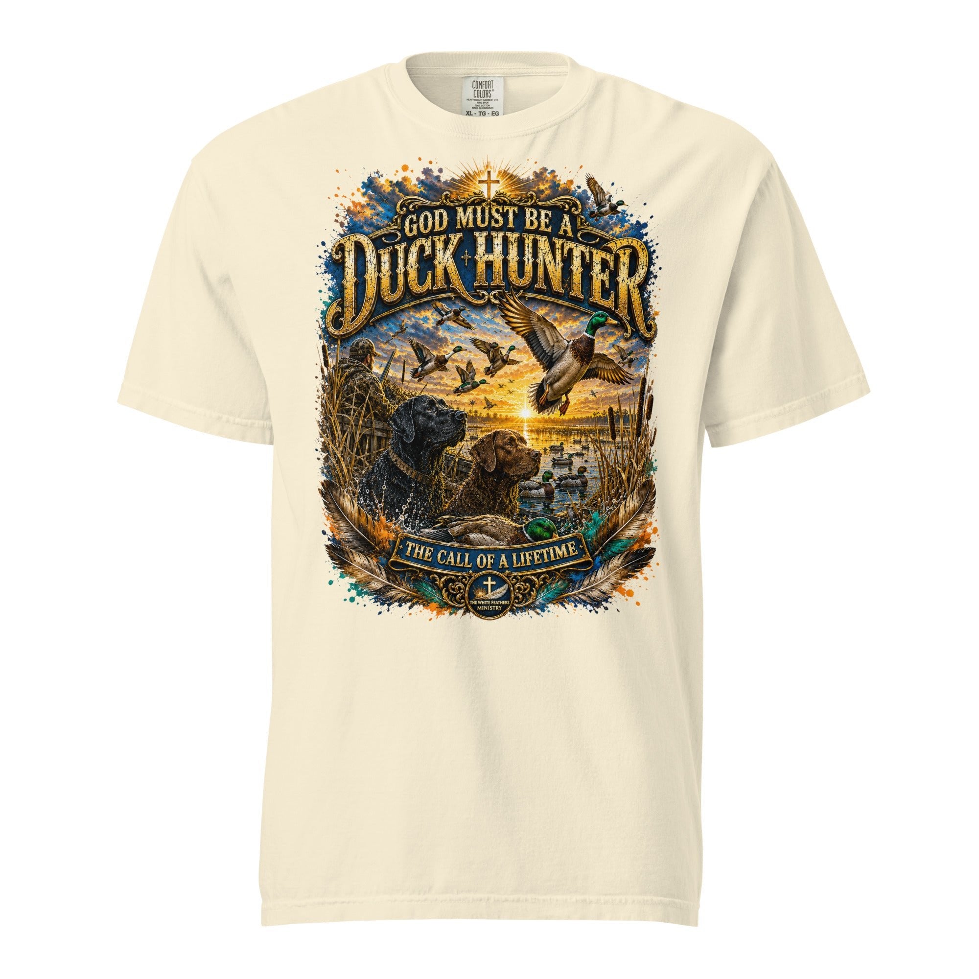 God Must Be a Duck Hunter Unisex T-Shirt - The White Feathers Ministry