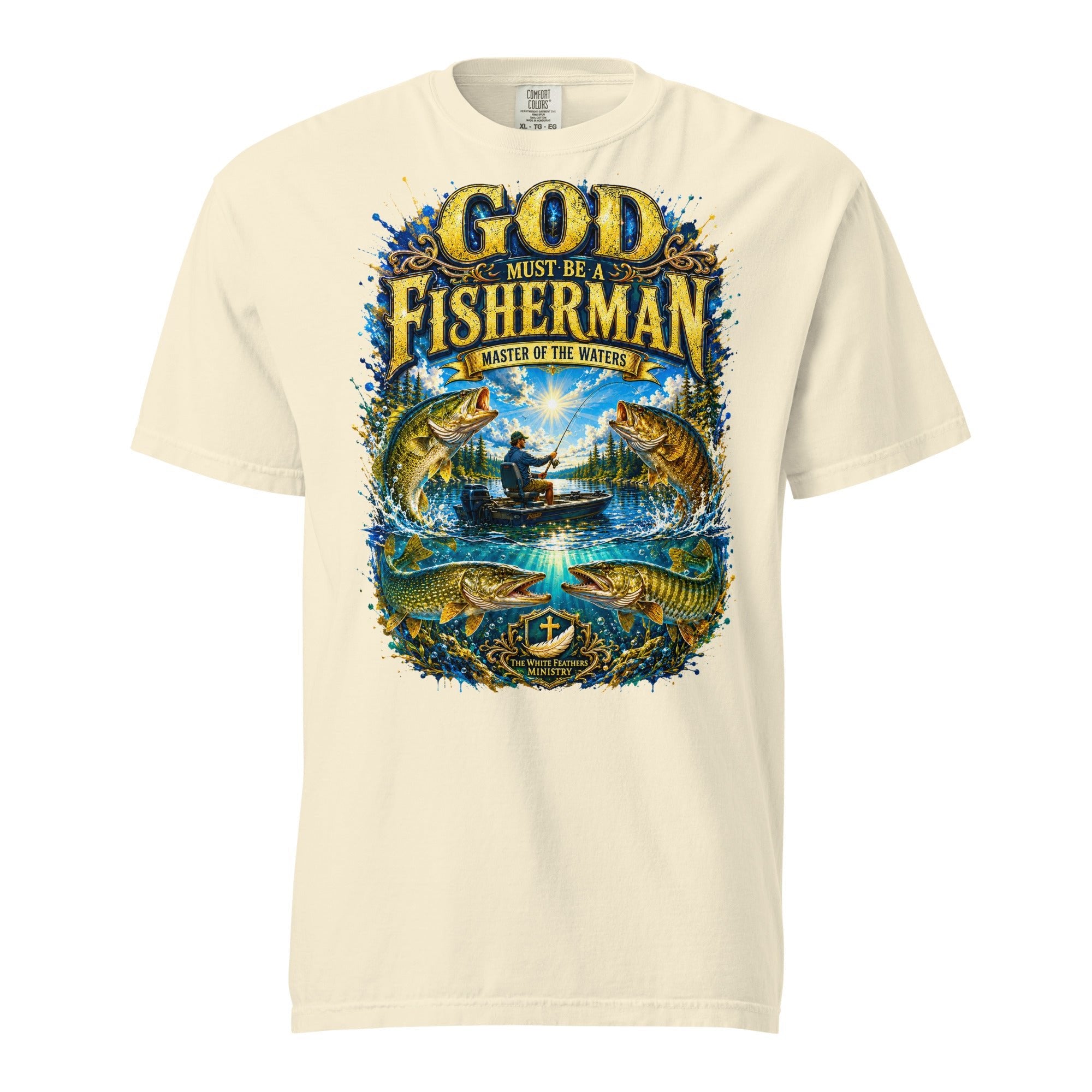God Must Be a Fisherman Unisex T-Shirt - The White Feathers Ministry