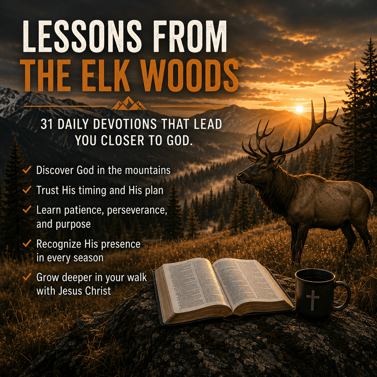 Book cover for Lessons from the Elk Woods featuring an elk, open Bible, and mountain sunrise.