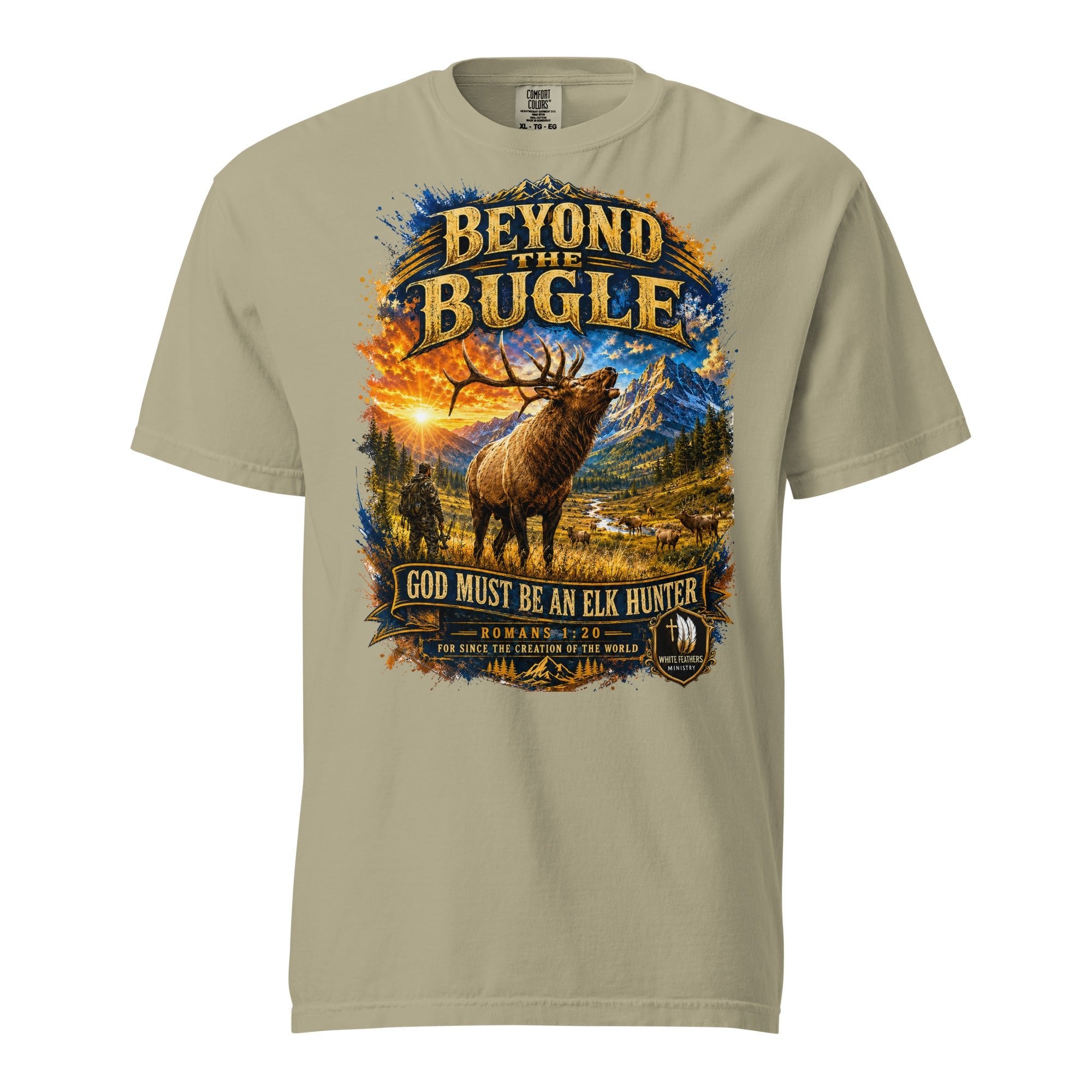 God Must Be an Elk Hunter Unisex T-Shirt - The White Feathers Ministry
