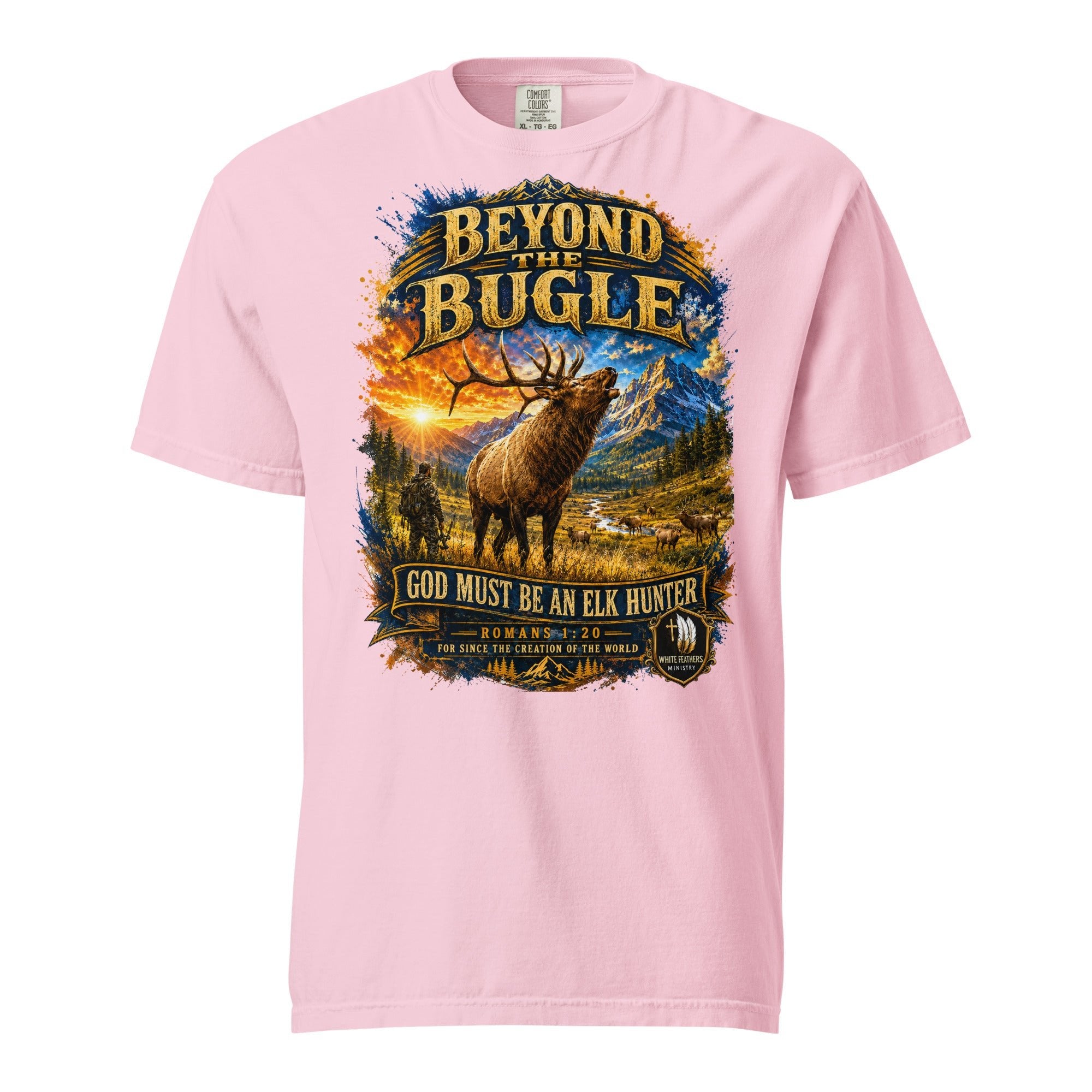 God Must Be an Elk Hunter Unisex T-Shirt - The White Feathers Ministry