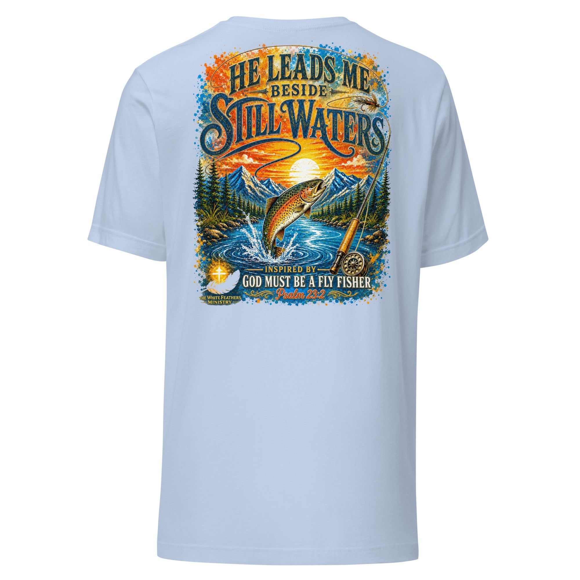 He Leads Me Beside Still Waters Unisex T-Shirt - The White Feathers Ministry