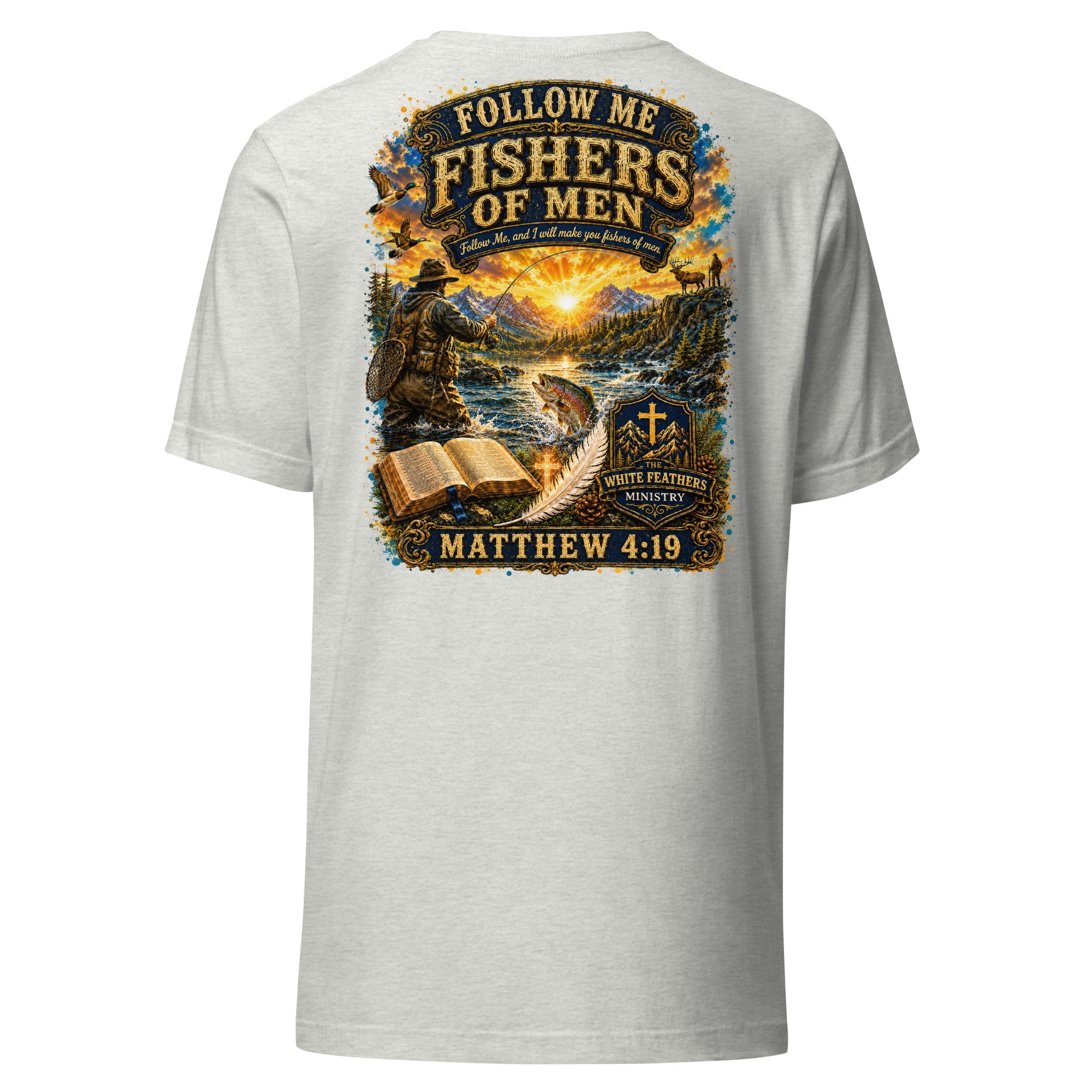 Matthew 4:19 Outdoor Unisex T-Shirt - The White Feathers Ministry