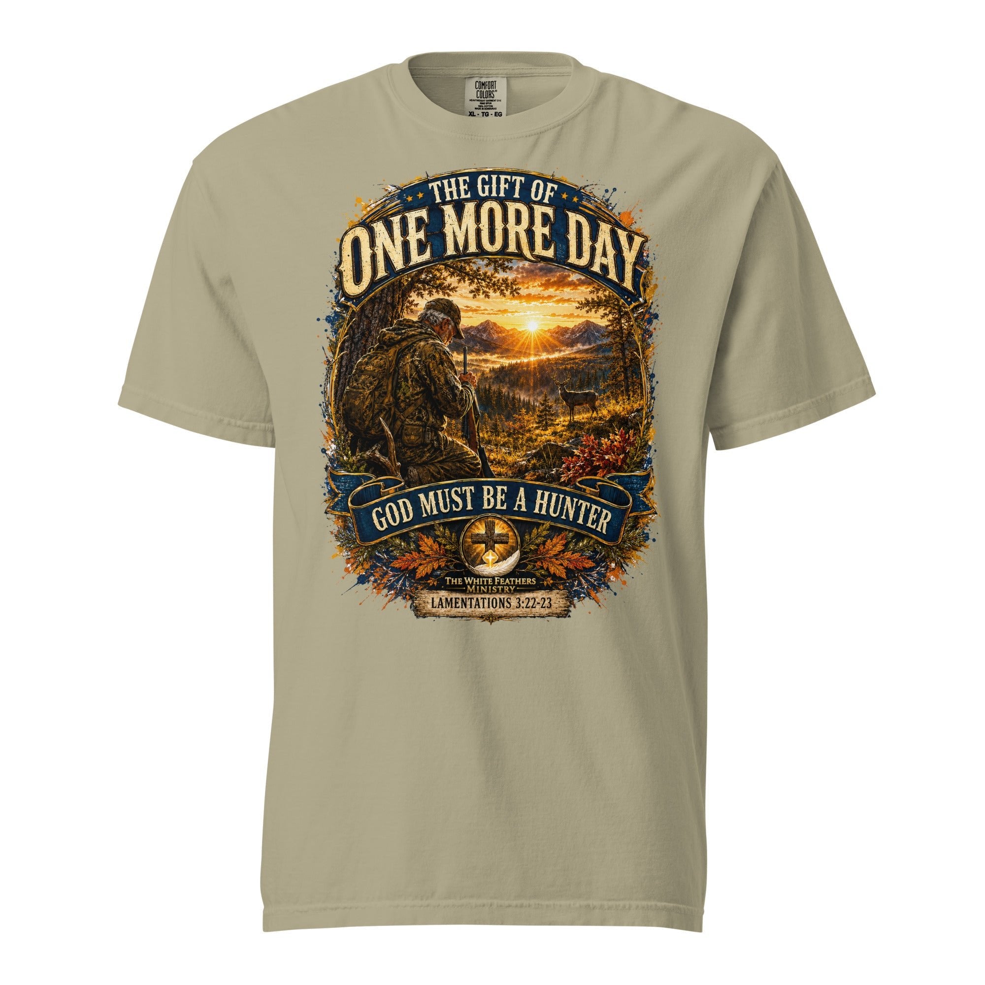 The Gift of One More Day Hunting Unisex T-Shirt - The White Feathers Ministry
